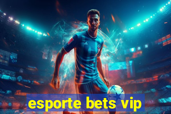 esporte bets vip